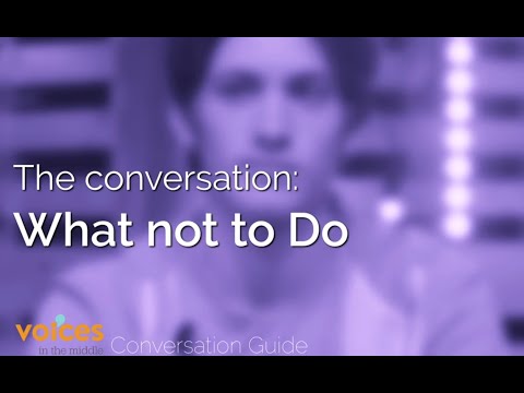 Voices in the Middle Conversation Guide - What Not To Do!