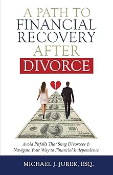 A Path to Financial Recovery after Divorce: Avoid Pitfalls that sang Divorcees & Navigate your way to financial independence.